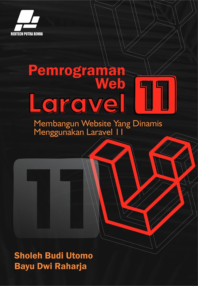Pemrograman Web Laravel 11. Membangun Website Yang Dinamis Menggunakan Framework Laravel 11